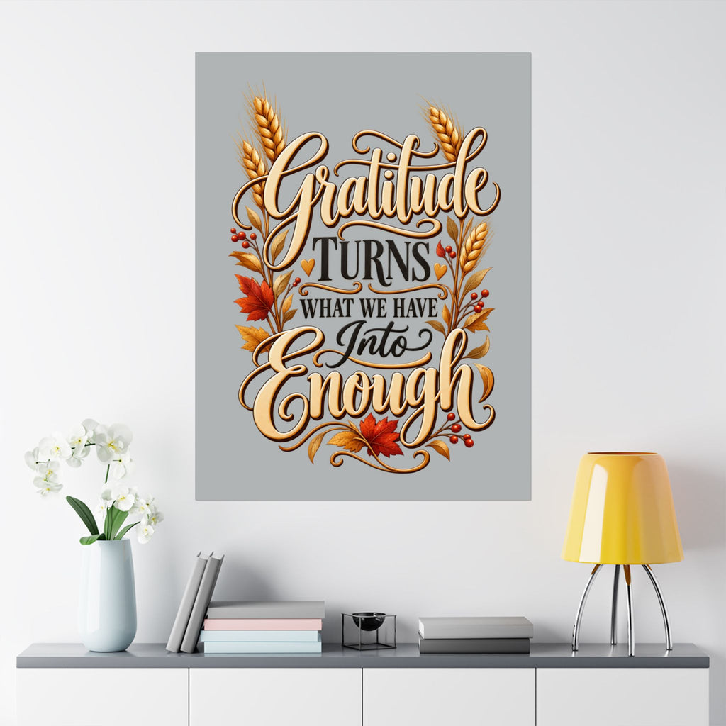 Gratitude Turns What We Have Into Enough — Thanksgiving Quote Wall Art, Minimalist Fall Poster, Farmhouse Autumn Decor