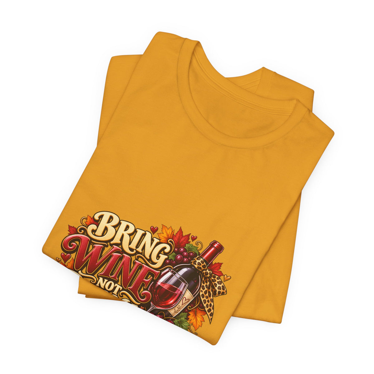 Bring Wine Not Drama T-Shirt — Funny Thanksgiving Wine Lover Tee, Fall Family Gathering Shirt, Holiday Gift for Her