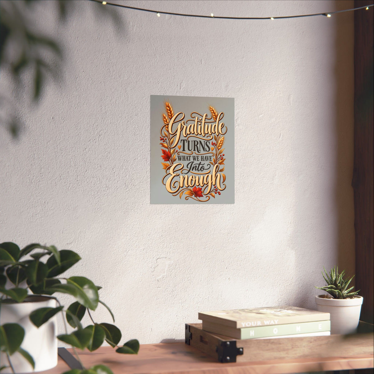 Gratitude Turns What We Have Into Enough — Thanksgiving Quote Wall Art, Minimalist Fall Poster, Farmhouse Autumn Decor