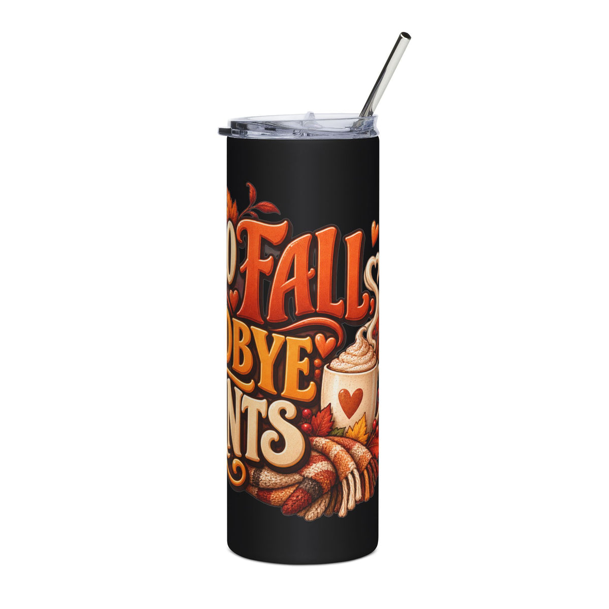 Hello Fall Goodbye Pants Tumbler — 20oz Stainless Steel Funny Fall Coffee Tumbler, Cozy Autumn Gift for Her