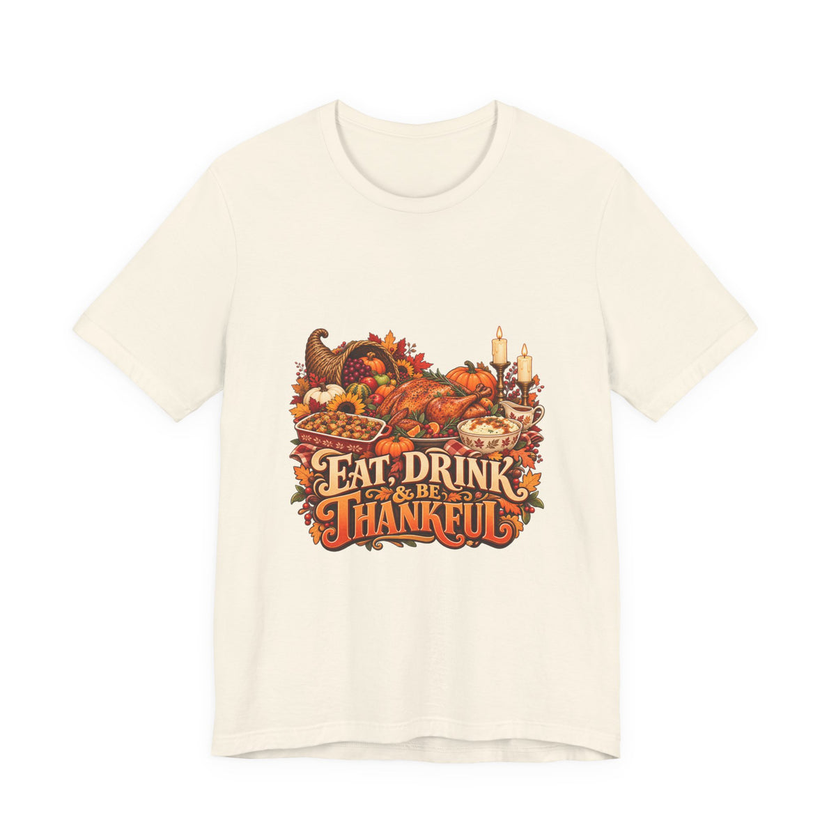 Eat Drink Be Thankful Thanksgiving Tee | Cornucopia Harvest Fall Shirt