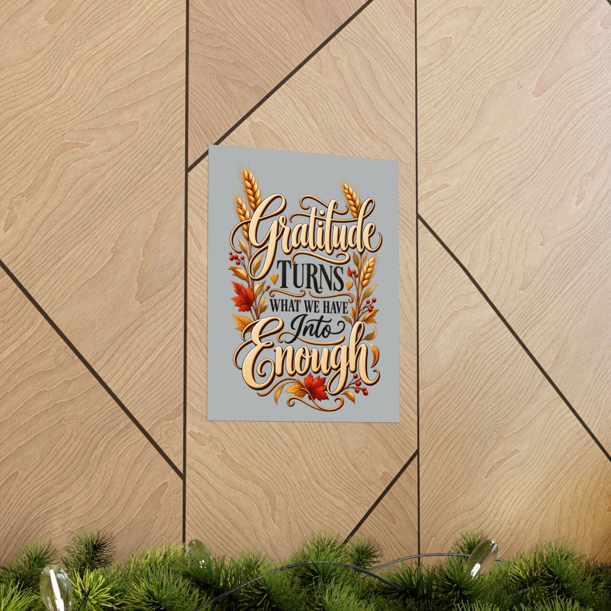 Gratitude Turns What We Have Into Enough — Thanksgiving Quote Wall Art, Minimalist Fall Poster, Farmhouse Autumn Decor
