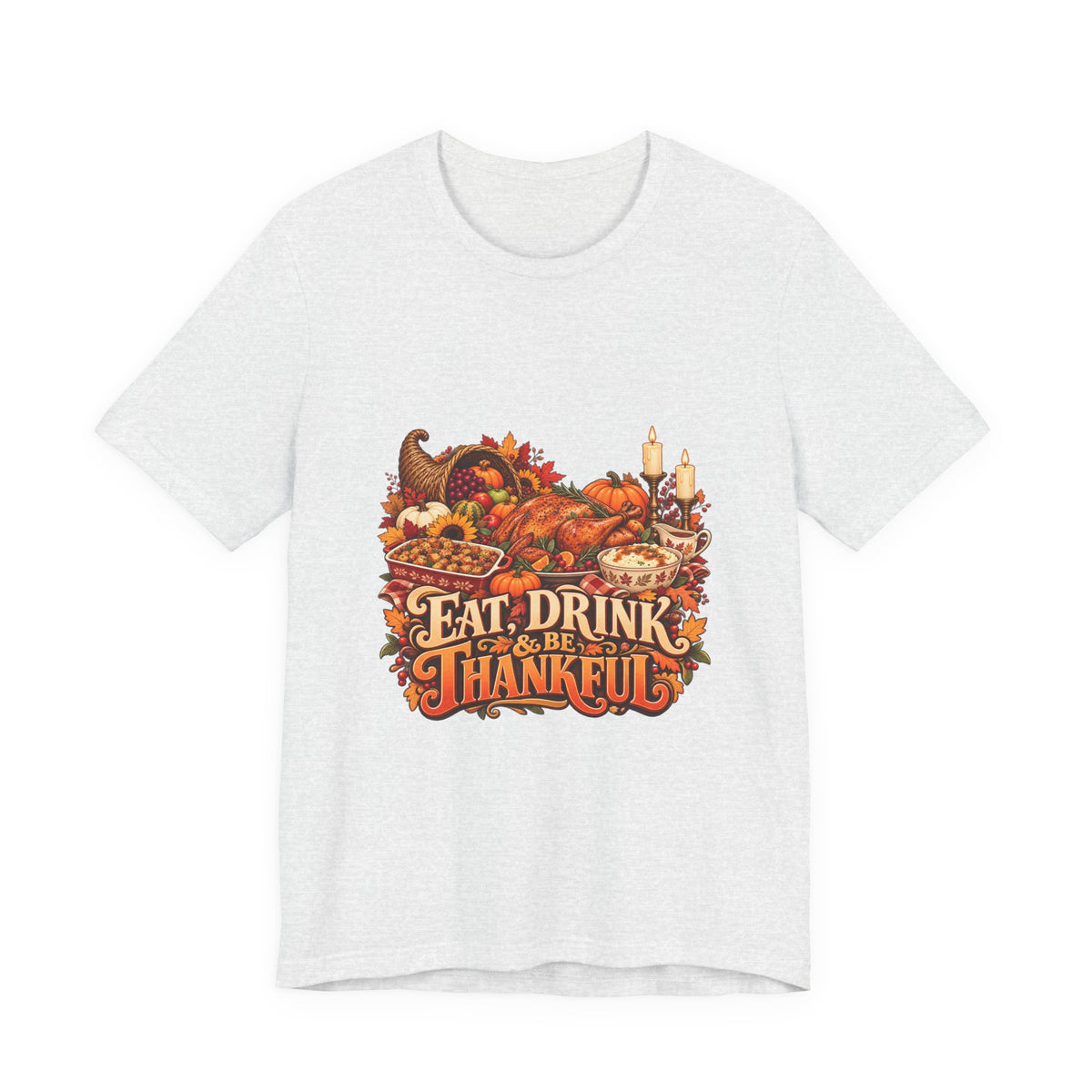 Eat Drink Be Thankful Thanksgiving Tee | Cornucopia Harvest Fall Shirt
