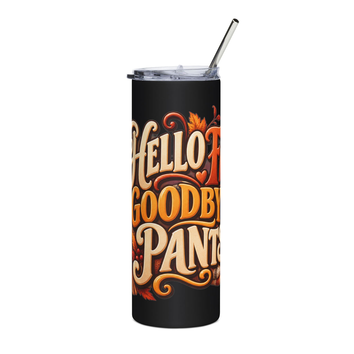 Hello Fall Goodbye Pants Tumbler — 20oz Stainless Steel Funny Fall Coffee Tumbler, Cozy Autumn Gift for Her