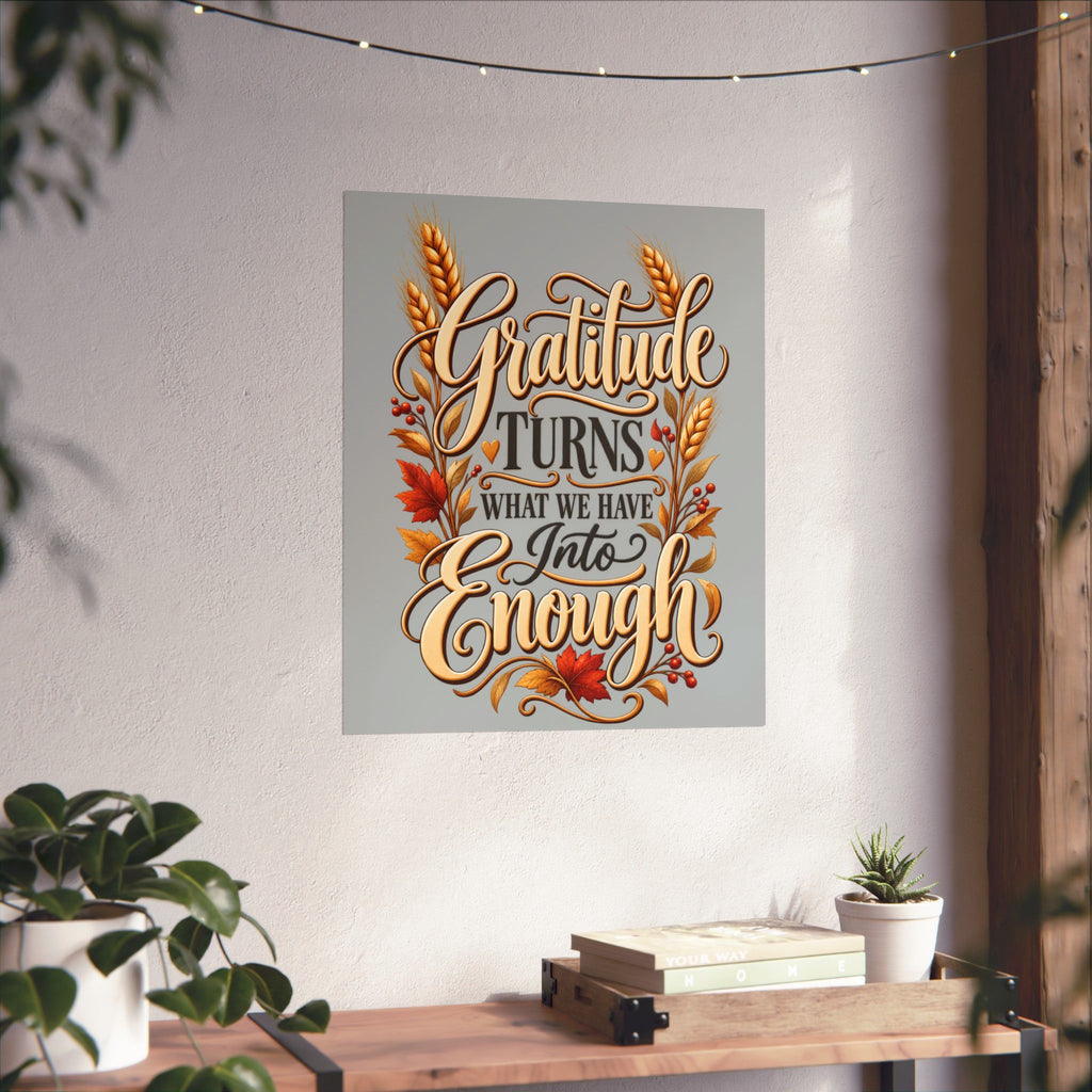 Gratitude Turns What We Have Into Enough — Thanksgiving Quote Wall Art, Minimalist Fall Poster, Farmhouse Autumn Decor