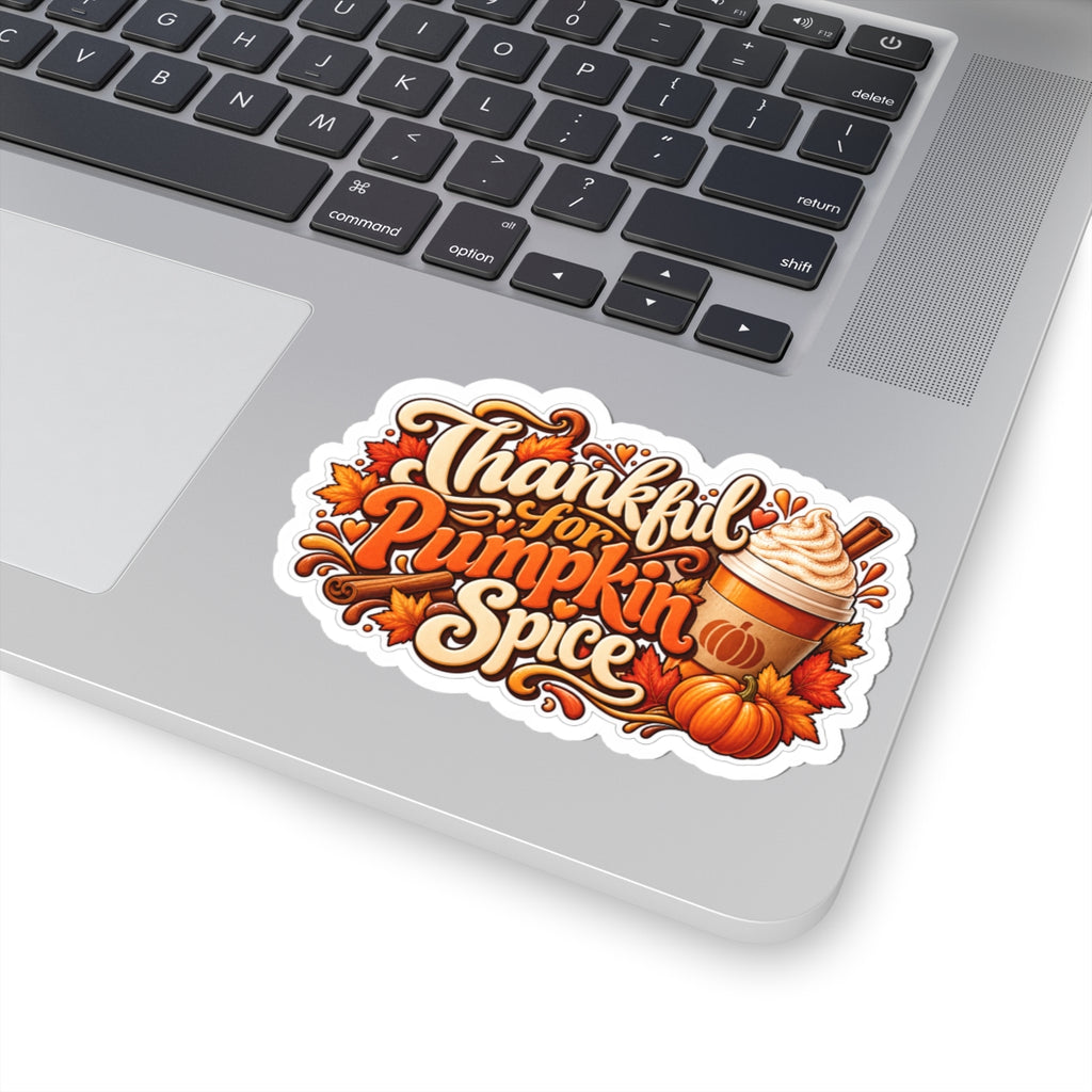 Thankful for Pumpkin Spice Sticker — Fall Coffee Lover Kiss-Cut Decal for Laptop, Water Bottle, Autumn Latte Gift