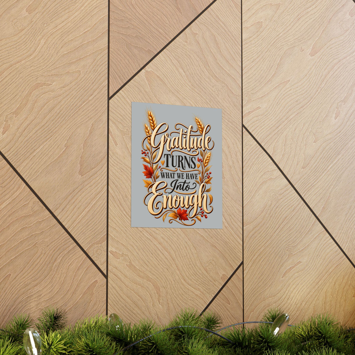 Gratitude Turns What We Have Into Enough — Thanksgiving Quote Wall Art, Minimalist Fall Poster, Farmhouse Autumn Decor