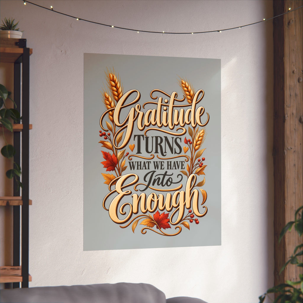 Gratitude Turns What We Have Into Enough — Thanksgiving Quote Wall Art, Minimalist Fall Poster, Farmhouse Autumn Decor