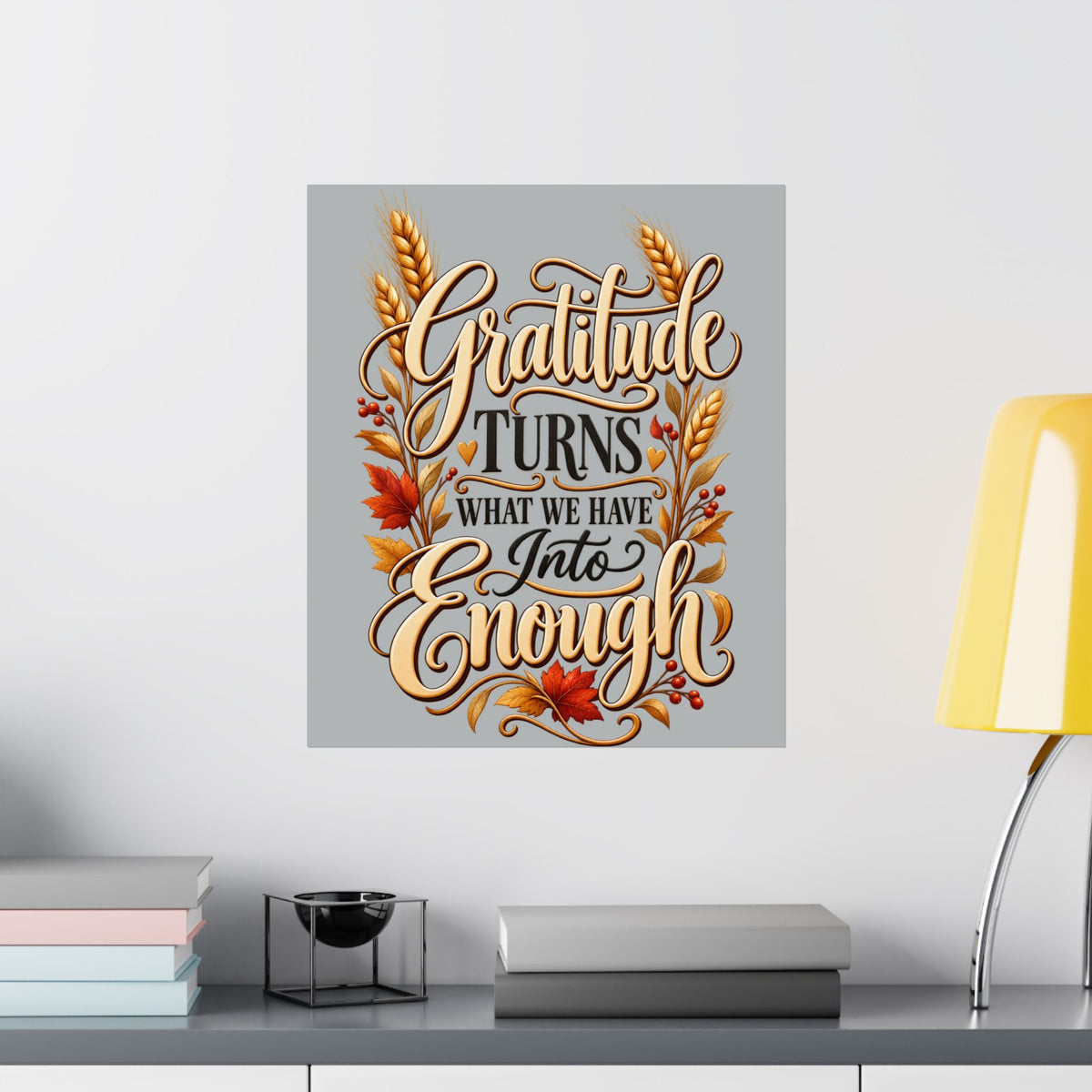Gratitude Turns What We Have Into Enough — Thanksgiving Quote Wall Art, Minimalist Fall Poster, Farmhouse Autumn Decor