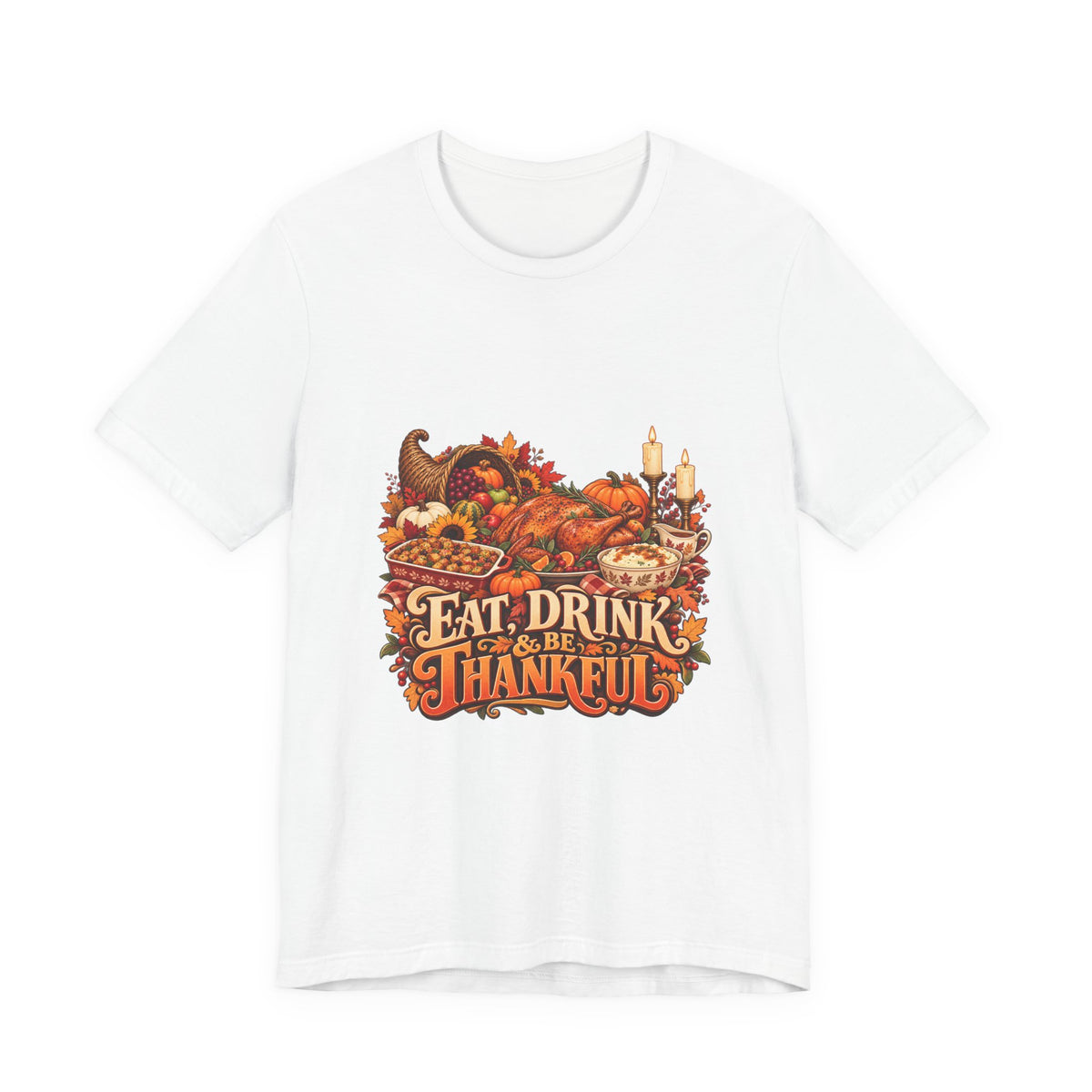 Eat Drink Be Thankful Thanksgiving Tee | Cornucopia Harvest Fall Shirt
