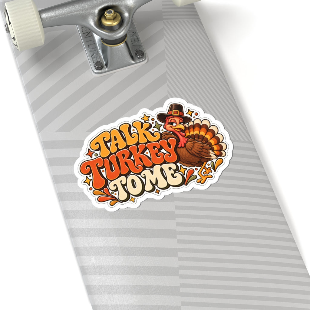 Talk Turkey To Me Sticker — Retro Thanksgiving Turkey Kiss-Cut Decal, Funny Fall Laptop and Water Bottle Sticker