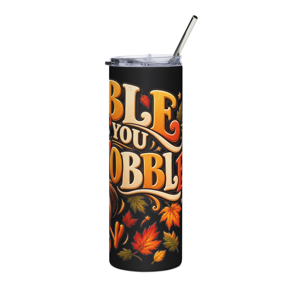 Gobble Till You Wobble Tumbler — Funny Thanksgiving 20oz Stainless Steel Turkey Tumbler, Fall Holiday Gift