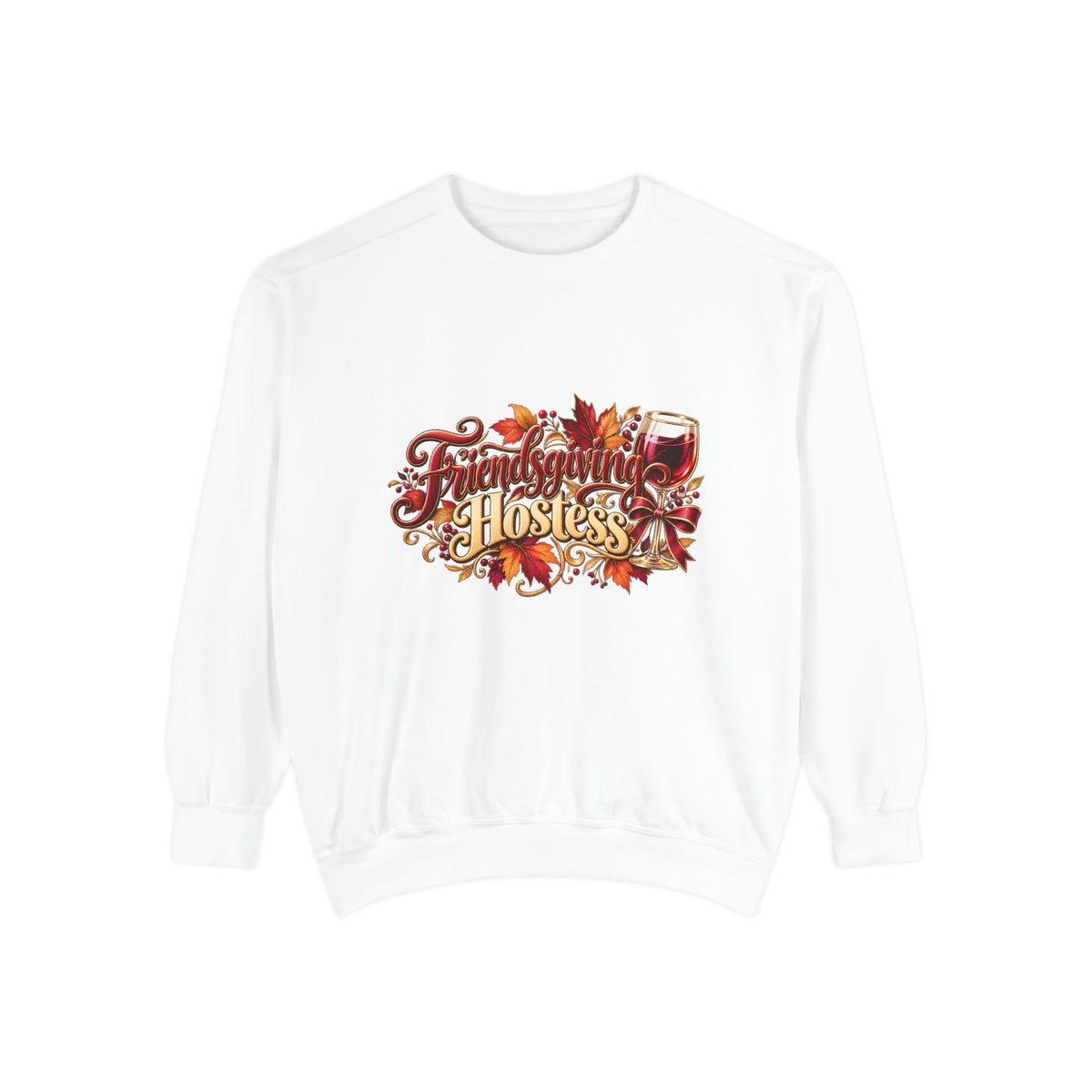 Hostess With The Mostest Sweatshirt — Thanksgiving Crewneck, Funny Fall Hostess Gift, Autumn Leaves Harvest Top
