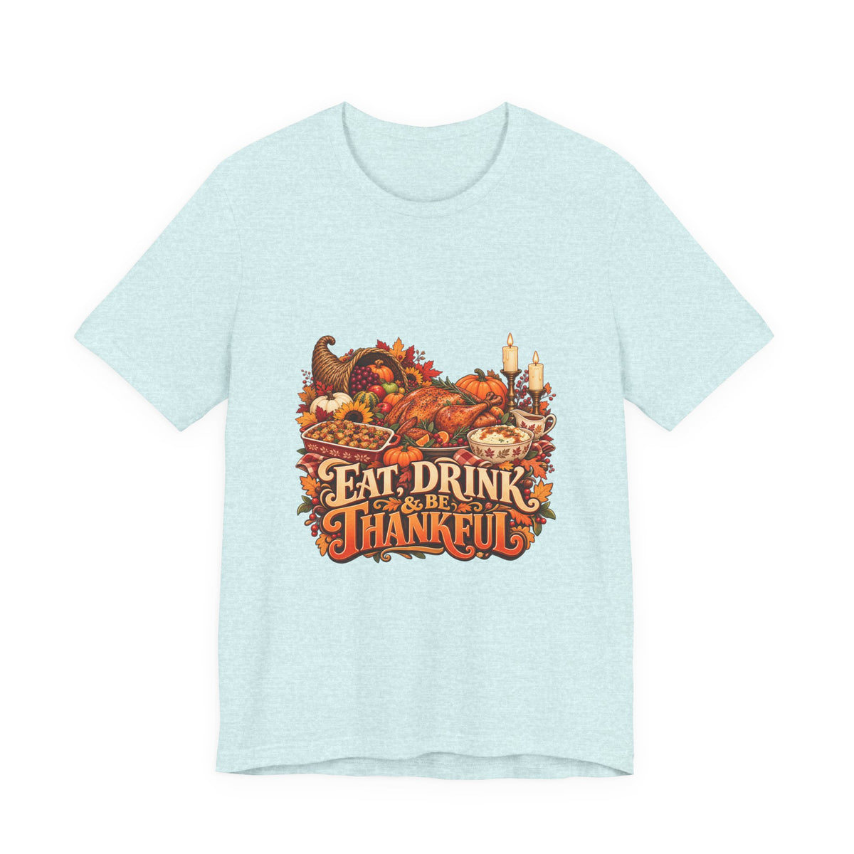 Eat Drink Be Thankful Thanksgiving Tee | Cornucopia Harvest Fall Shirt