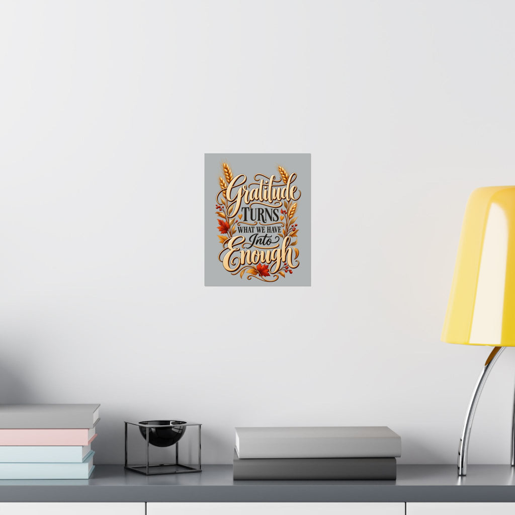 Gratitude Turns What We Have Into Enough — Thanksgiving Quote Wall Art, Minimalist Fall Poster, Farmhouse Autumn Decor