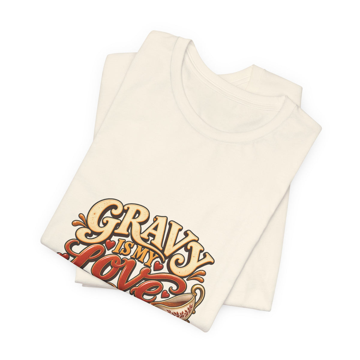 Gravy Is My Love Language T-Shirt — Funny Thanksgiving Foodie Tee, Turkey Dinner Humor Shirt, Fall Gift