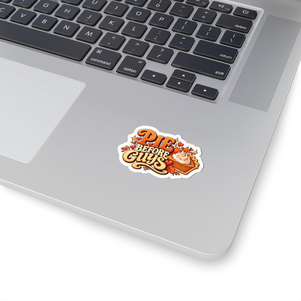 Pie Before Guys Sticker — Sassy Pumpkin Pie Kiss-Cut Decal, Funny Fall Thanksgiving Sticker for Laptop, Phone, Bottle