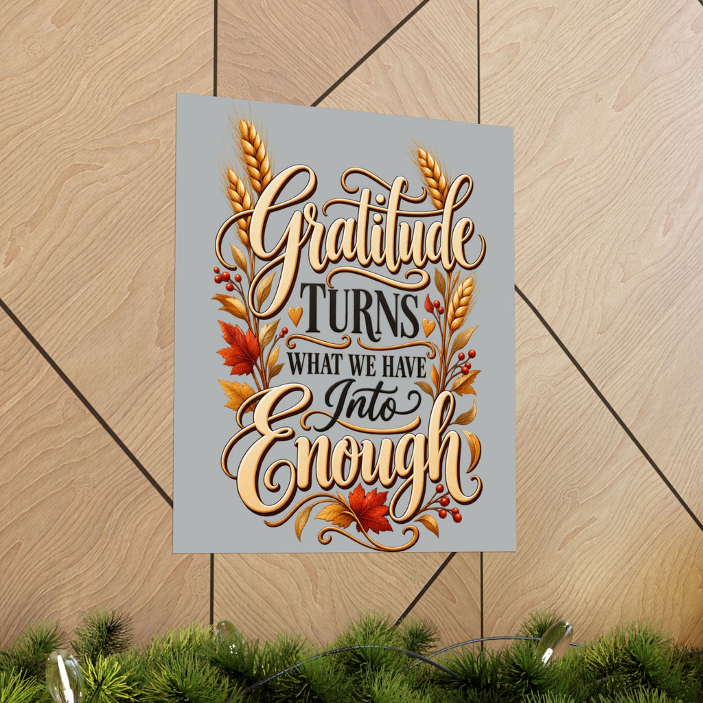 Gratitude Turns What We Have Into Enough — Thanksgiving Quote Wall Art, Minimalist Fall Poster, Farmhouse Autumn Decor