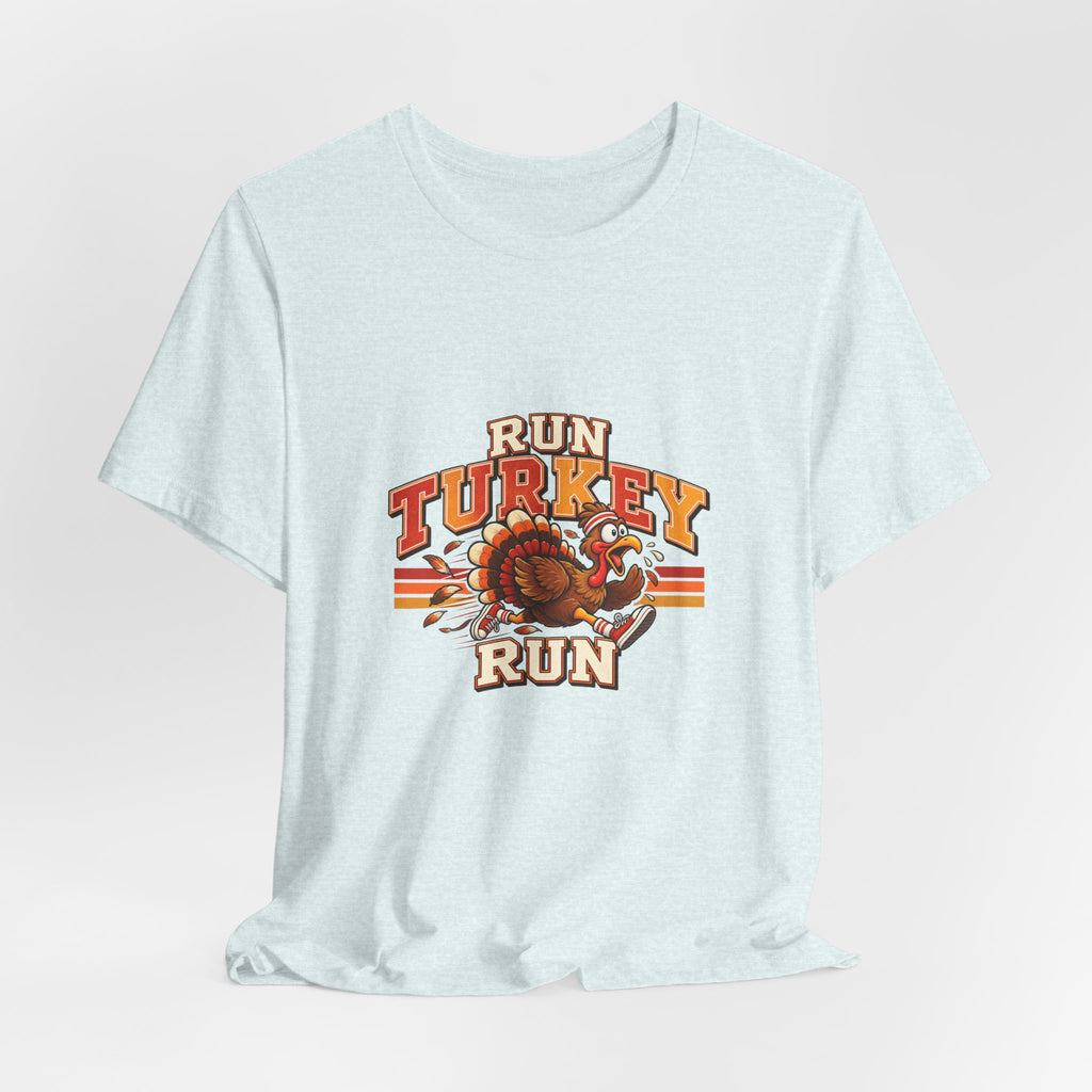 Run Turkey Run T-Shirt — Funny Thanksgiving Turkey Graphic Tee