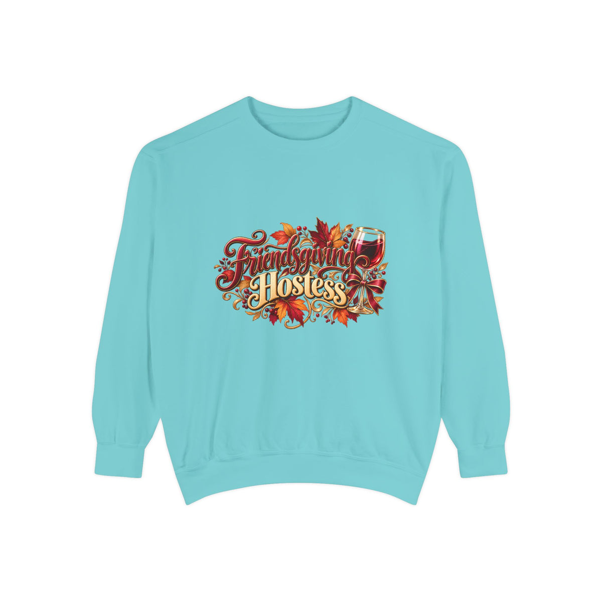 Hostess With The Mostest Sweatshirt — Thanksgiving Crewneck, Funny Fall Hostess Gift, Autumn Leaves Harvest Top