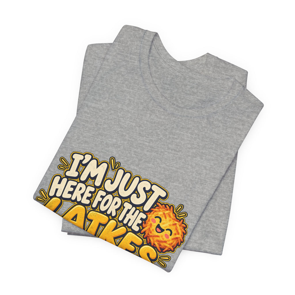 I'm Just Here for the Latkes T-Shirt | Hanukkah Food Funny Tee