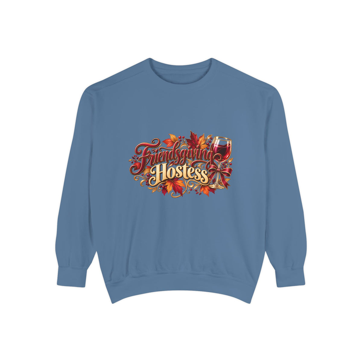 Hostess With The Mostest Sweatshirt — Thanksgiving Crewneck, Funny Fall Hostess Gift, Autumn Leaves Harvest Top