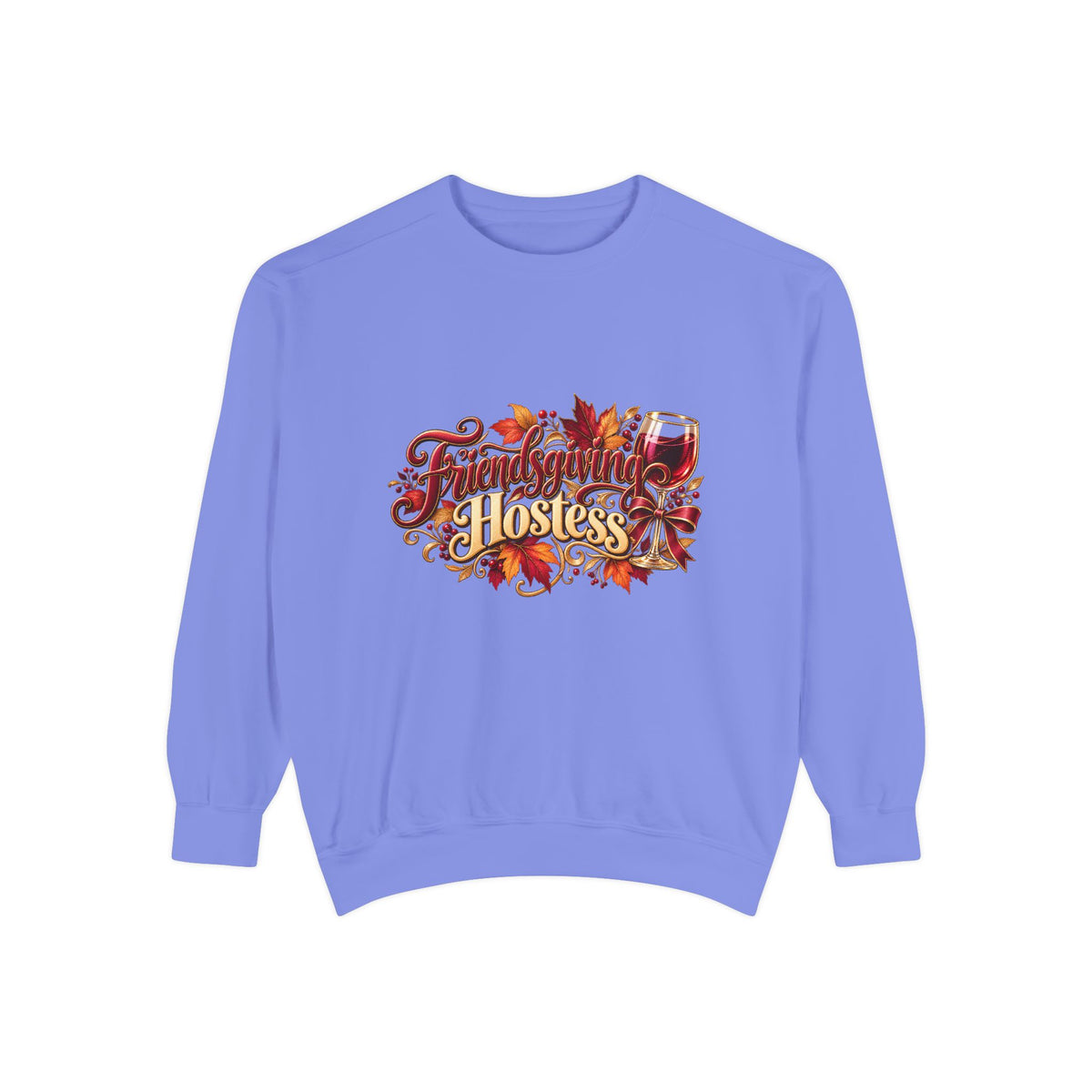 Hostess With The Mostest Sweatshirt — Thanksgiving Crewneck, Funny Fall Hostess Gift, Autumn Leaves Harvest Top