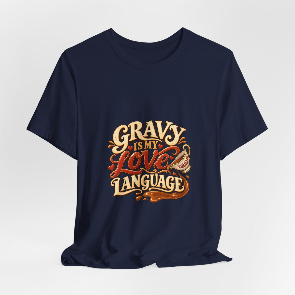 Gravy Is My Love Language T-Shirt — Funny Thanksgiving Foodie Tee, Turkey Dinner Humor Shirt, Fall Gift