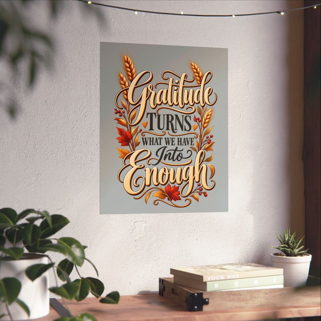 Gratitude Turns What We Have Into Enough — Thanksgiving Quote Wall Art, Minimalist Fall Poster, Farmhouse Autumn Decor