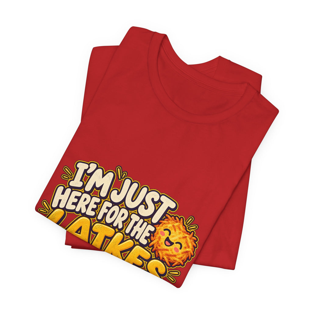 I'm Just Here for the Latkes T-Shirt | Hanukkah Food Funny Tee