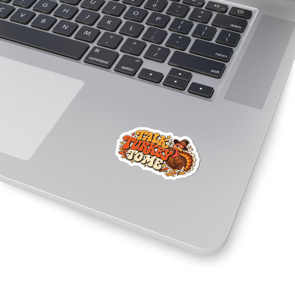 Talk Turkey To Me Sticker — Retro Thanksgiving Turkey Kiss-Cut Decal, Funny Fall Laptop and Water Bottle Sticker