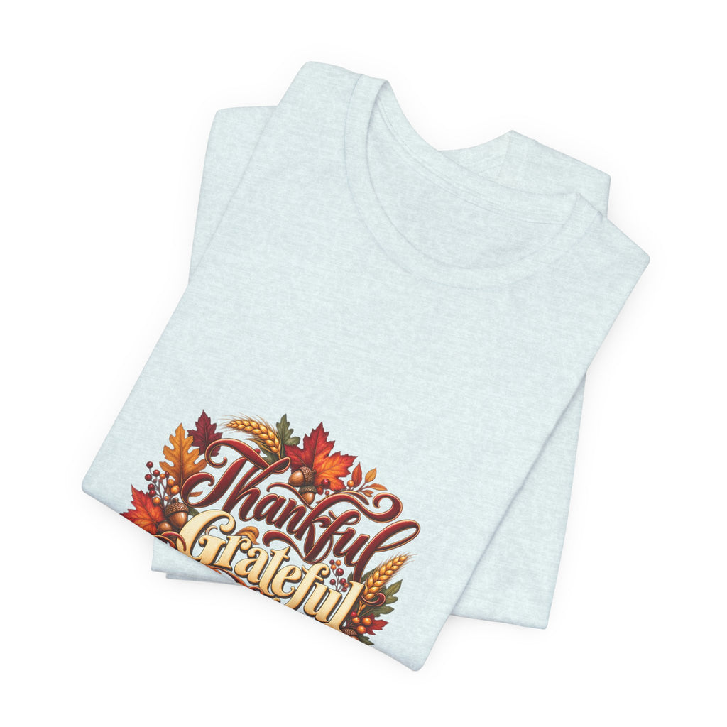 Thankful Grateful Blessed T-Shirt — Fall Leaves Thanksgiving Tee, Autumn Gratitude Shirt, Family Matching Outfit