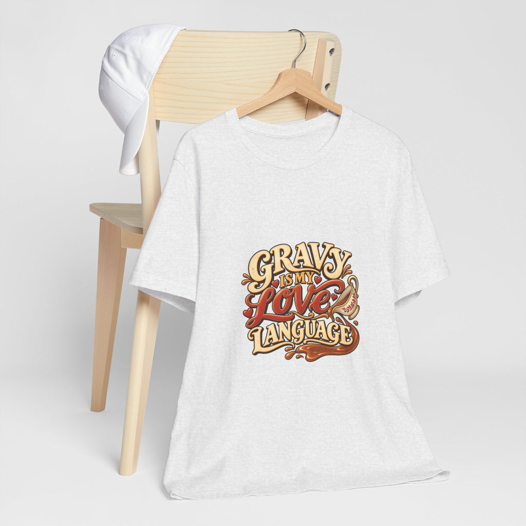 Gravy Is My Love Language T-Shirt — Funny Thanksgiving Foodie Tee, Turkey Dinner Humor Shirt, Fall Gift