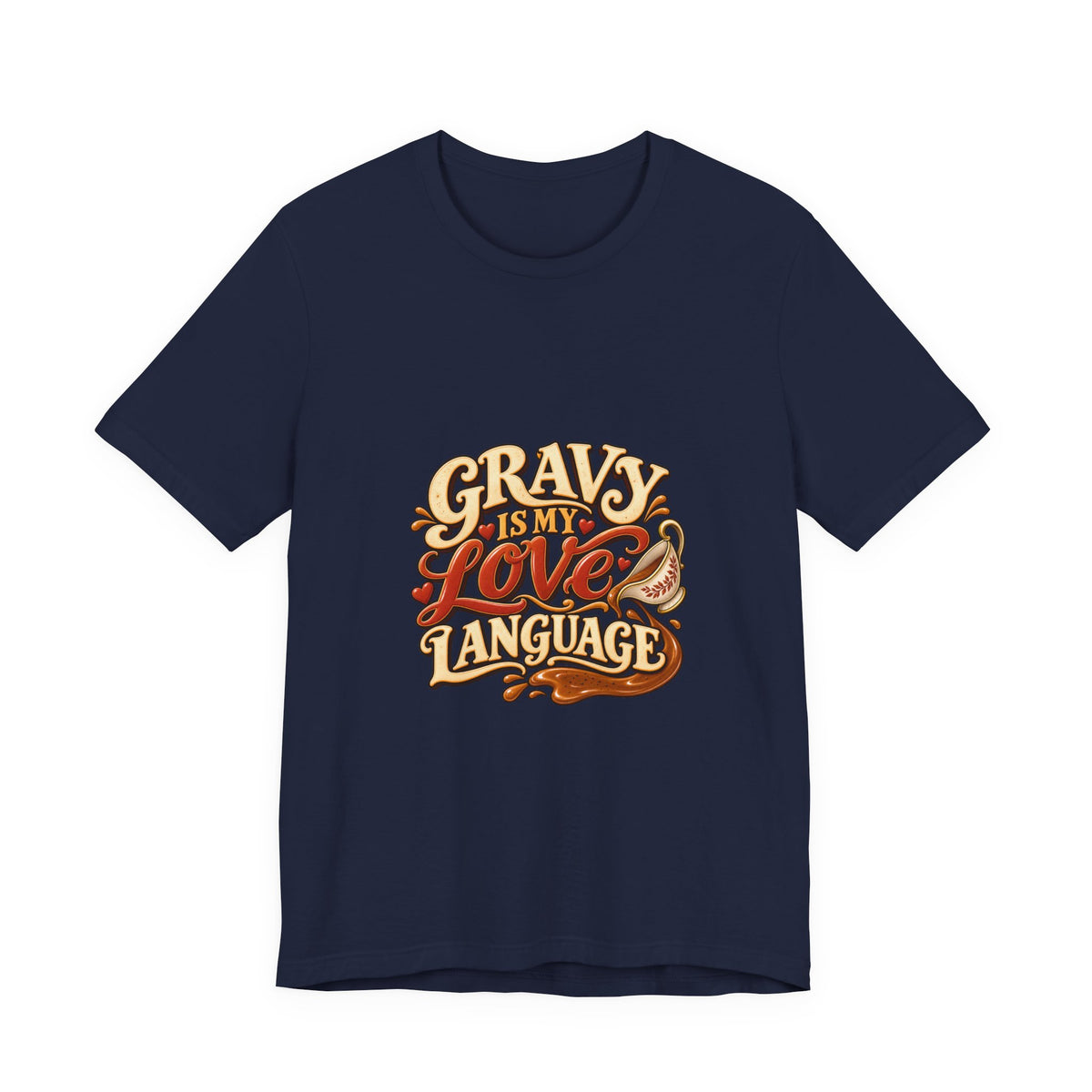 Gravy Is My Love Language T-Shirt — Funny Thanksgiving Foodie Tee, Turkey Dinner Humor Shirt, Fall Gift