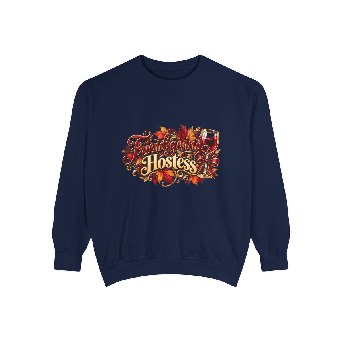 Hostess With The Mostest Sweatshirt — Thanksgiving Crewneck, Funny Fall Hostess Gift, Autumn Leaves Harvest Top