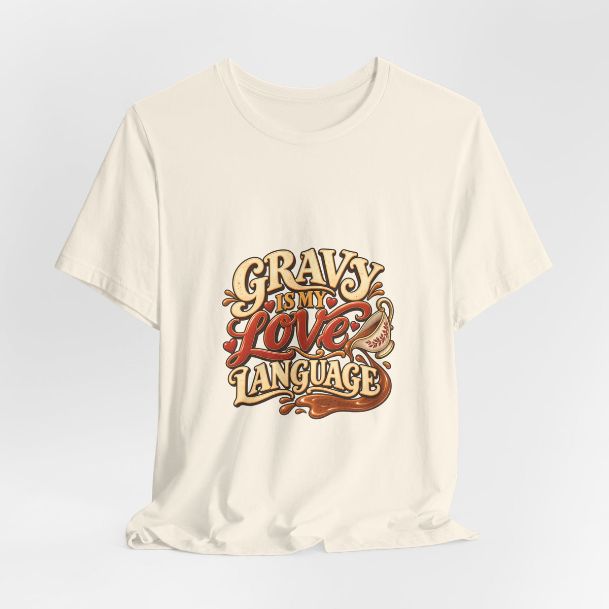 Gravy Is My Love Language T-Shirt — Funny Thanksgiving Foodie Tee, Turkey Dinner Humor Shirt, Fall Gift