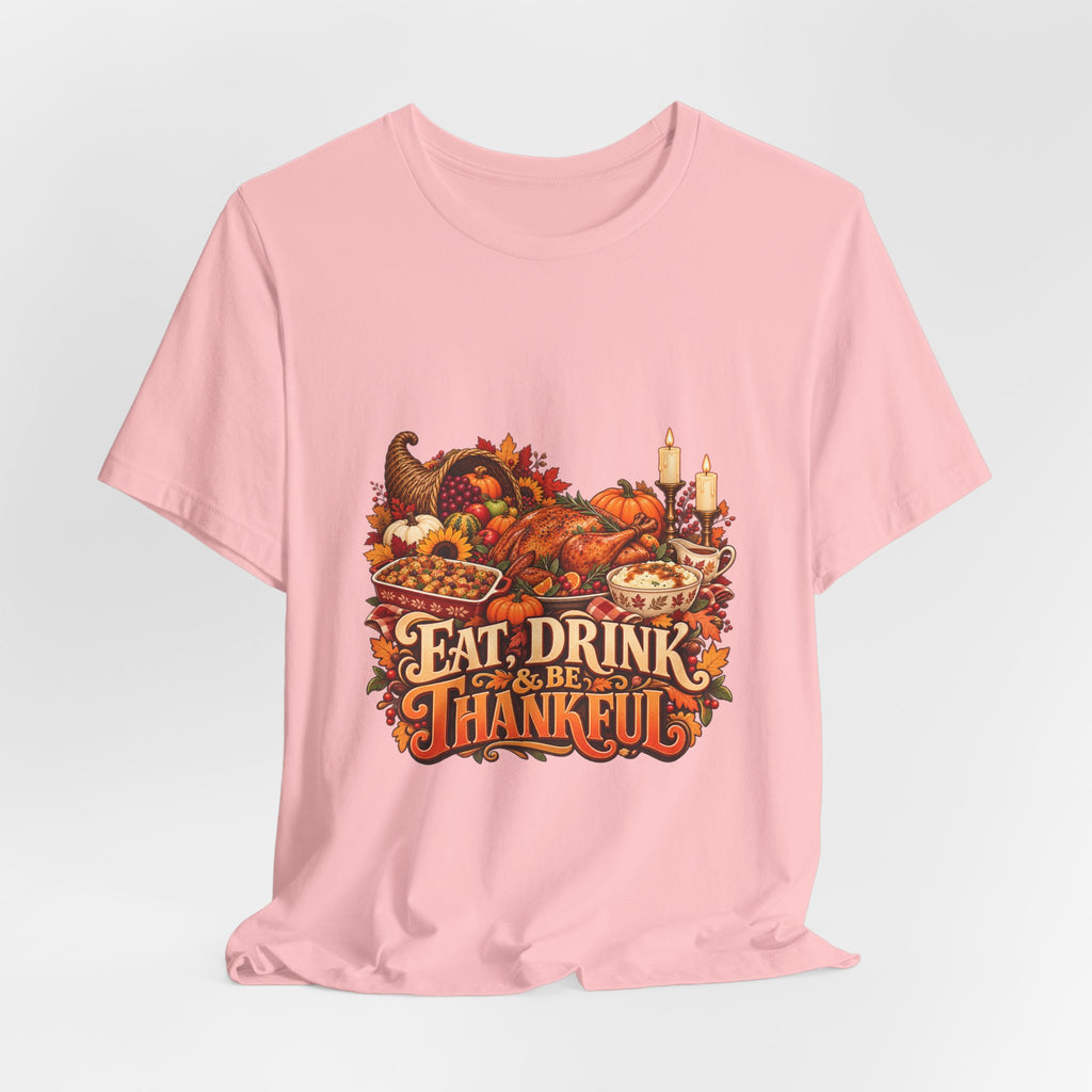 Eat Drink Be Thankful Thanksgiving Tee | Cornucopia Harvest Fall Shirt