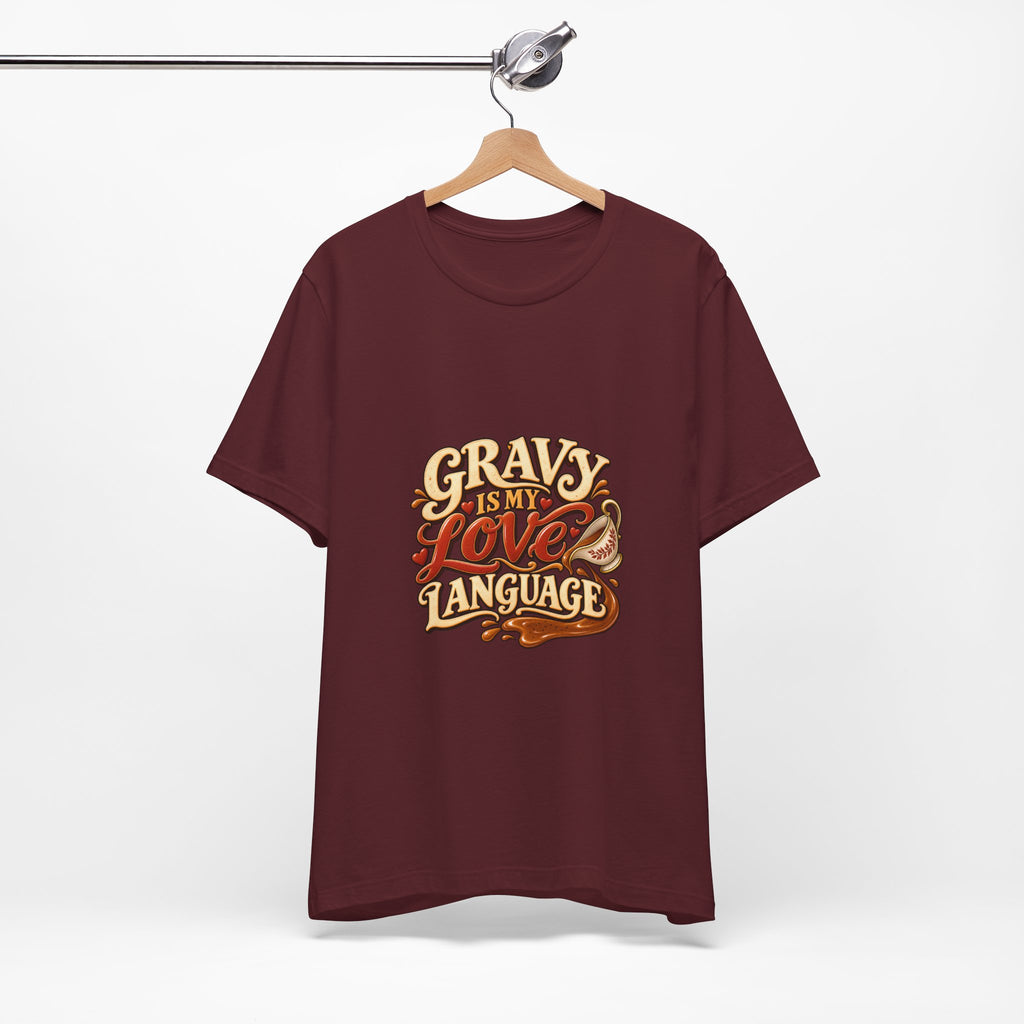 Gravy Is My Love Language T-Shirt — Funny Thanksgiving Foodie Tee, Turkey Dinner Humor Shirt, Fall Gift