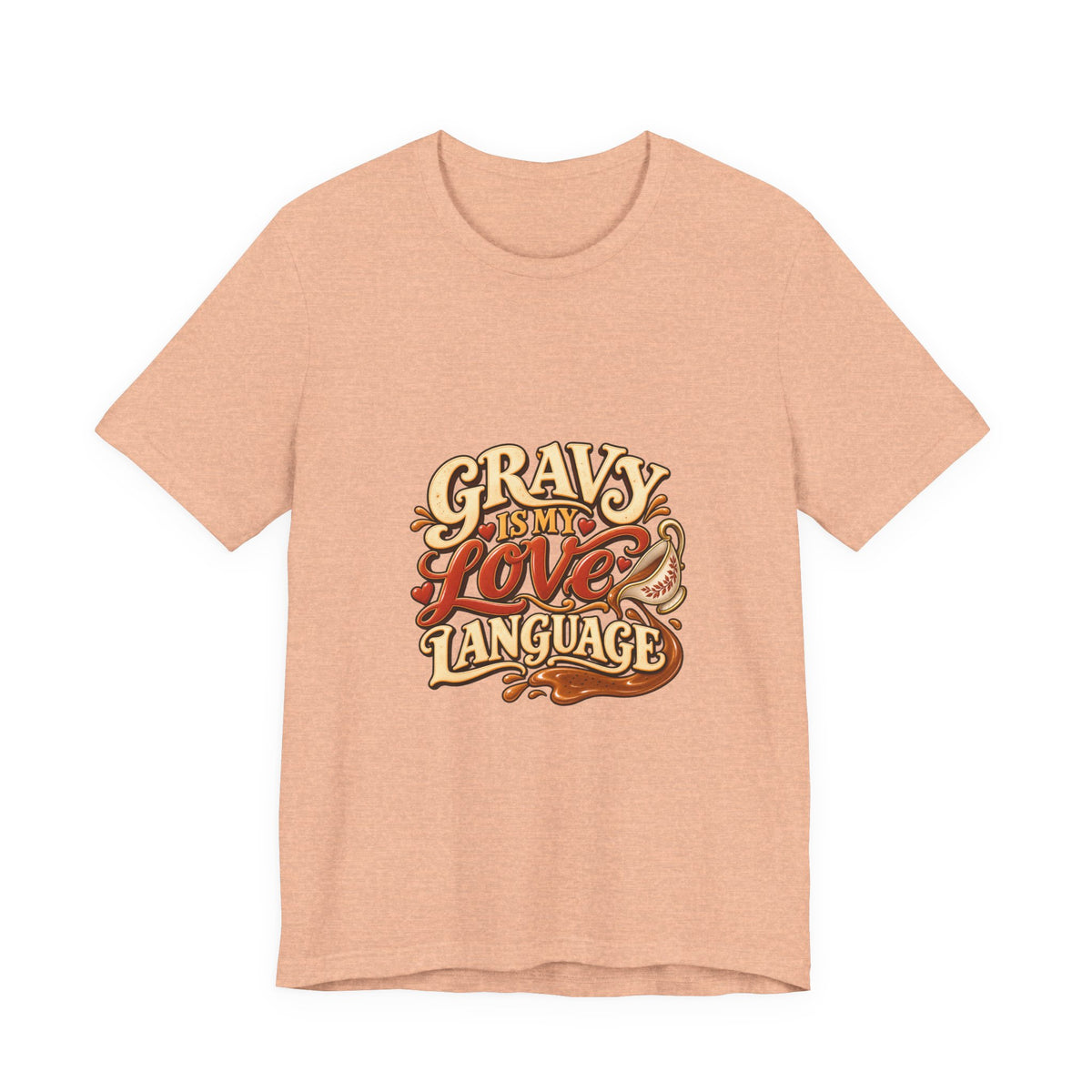 Gravy Is My Love Language T-Shirt — Funny Thanksgiving Foodie Tee, Turkey Dinner Humor Shirt, Fall Gift