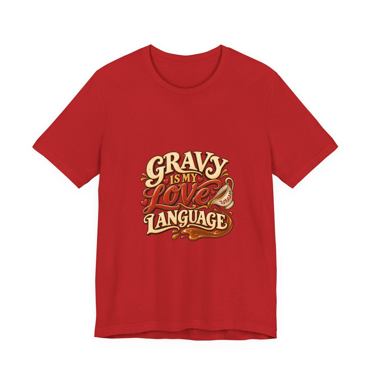 Gravy Is My Love Language T-Shirt — Funny Thanksgiving Foodie Tee, Turkey Dinner Humor Shirt, Fall Gift