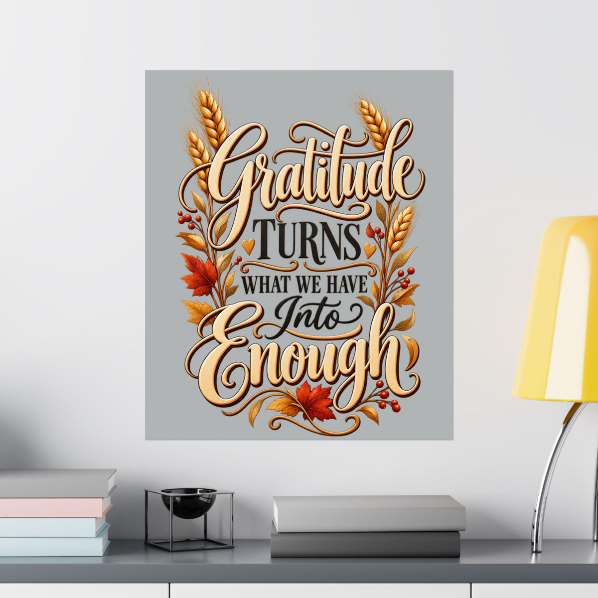 Gratitude Turns What We Have Into Enough — Thanksgiving Quote Wall Art, Minimalist Fall Poster, Farmhouse Autumn Decor