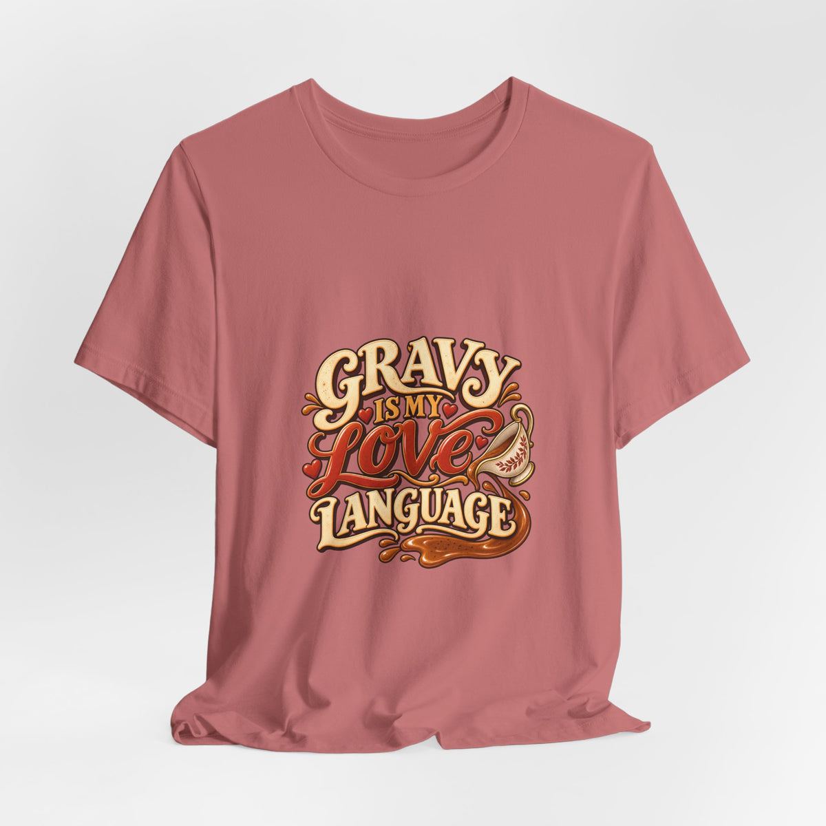 Gravy Is My Love Language T-Shirt — Funny Thanksgiving Foodie Tee, Turkey Dinner Humor Shirt, Fall Gift