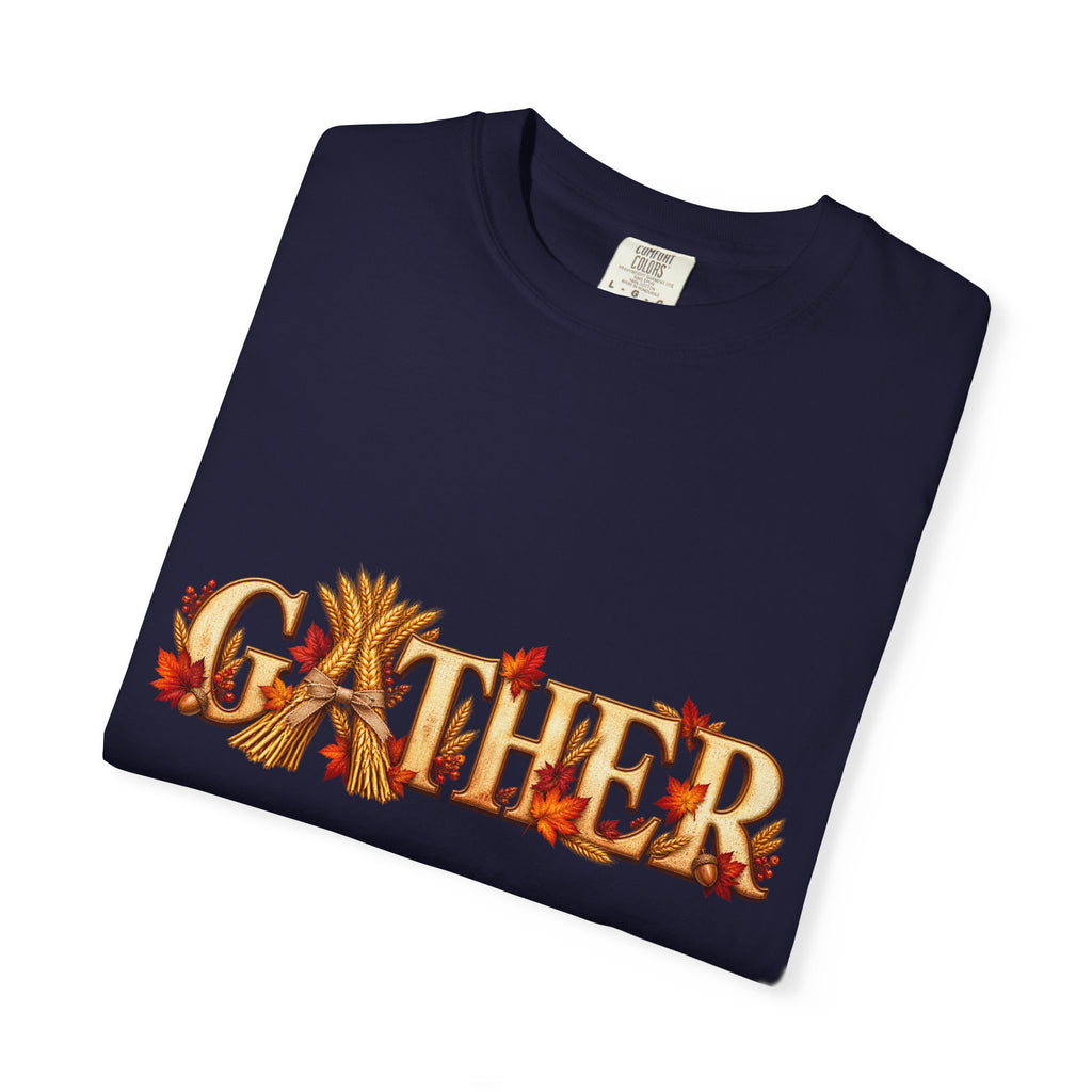 Gather Fall T-Shirt — Autumn Leaves Harvest Graphic Tee, Thanksgiving Family Gathering Shirt, Rustic Fall Gift