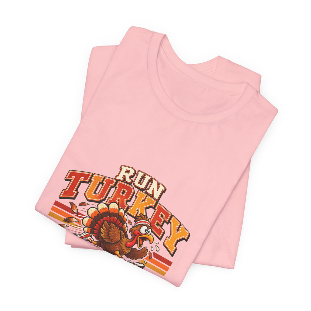 Run Turkey Run T-Shirt — Funny Thanksgiving Turkey Graphic Tee