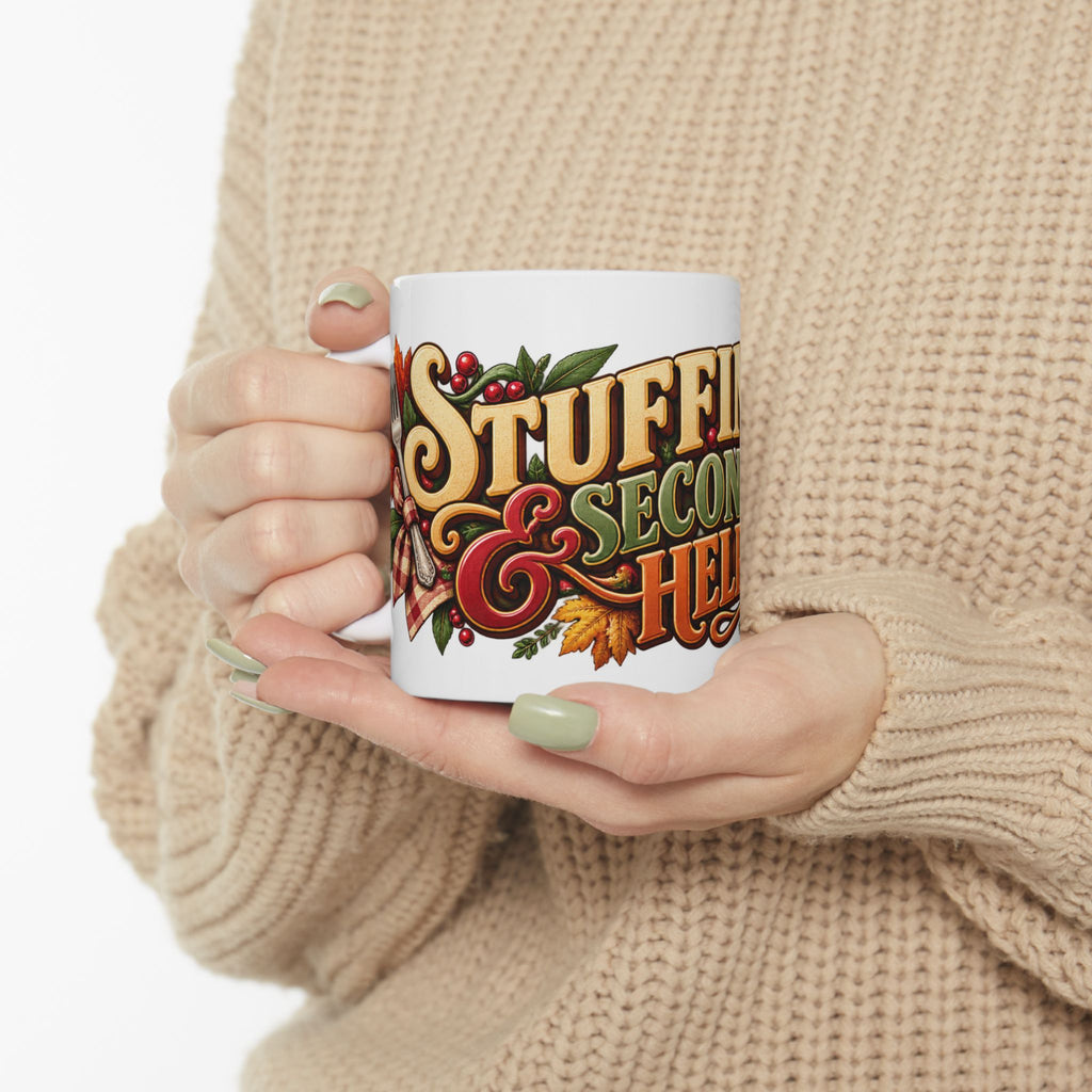 Stuffing & Second Helpings Mug — Funny Thanksgiving Ceramic Coffee Mug, Turkey Dinner Humor Gift for Foodies