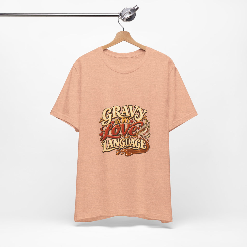 Gravy Is My Love Language T-Shirt — Funny Thanksgiving Foodie Tee, Turkey Dinner Humor Shirt, Fall Gift