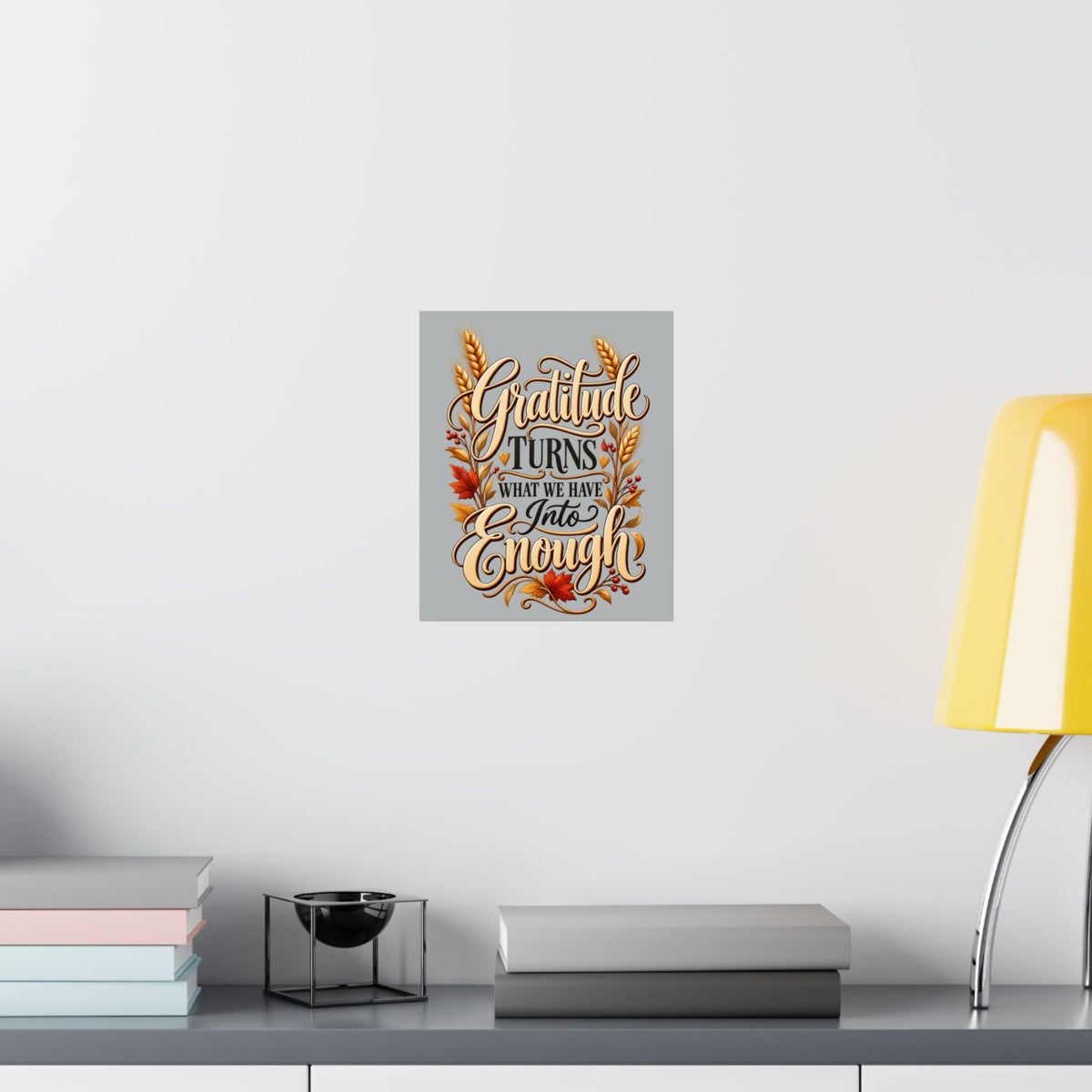 Gratitude Turns What We Have Into Enough — Thanksgiving Quote Wall Art, Minimalist Fall Poster, Farmhouse Autumn Decor