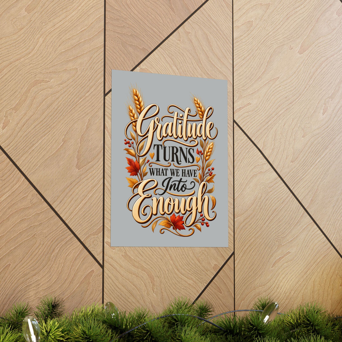 Gratitude Turns What We Have Into Enough — Thanksgiving Quote Wall Art, Minimalist Fall Poster, Farmhouse Autumn Decor