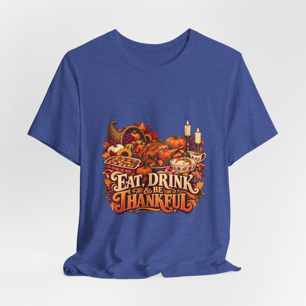 Eat Drink Be Thankful Thanksgiving Tee | Cornucopia Harvest Fall Shirt