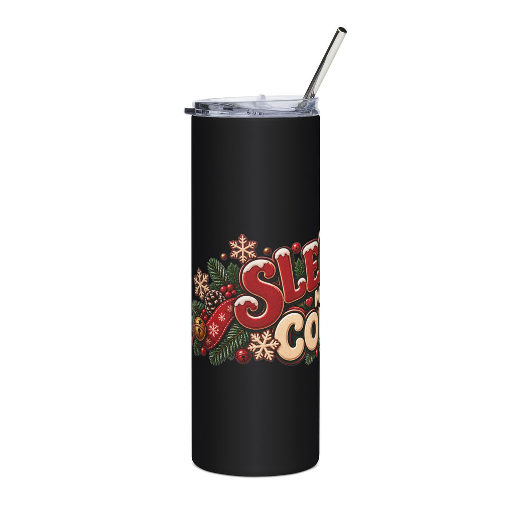 20oz Stainless Steel Tumbler — "Sleigh My Coffee" Christmas Travel Cup